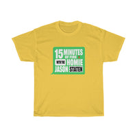 15 MINUTES OF FIRE(GREEN) - Unisex Heavy Cotton Tee