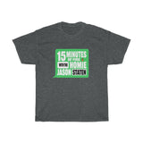 15 MINUTES OF FIRE(GREEN) - Unisex Heavy Cotton Tee