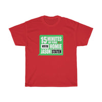 15 MINUTES OF FIRE(GREEN) - Unisex Heavy Cotton Tee