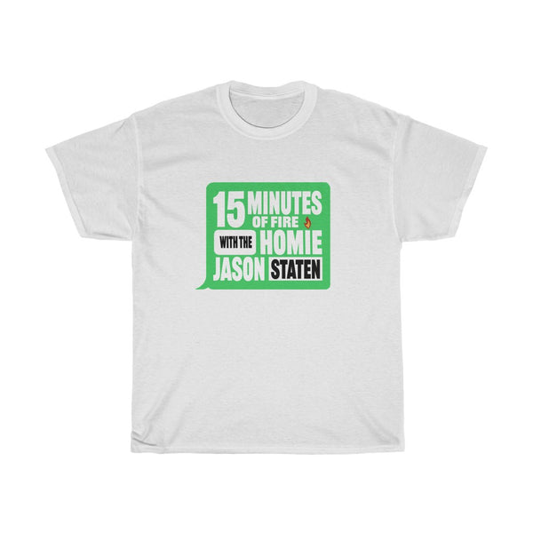 15 MINUTES OF FIRE(GREEN) - Unisex Heavy Cotton Tee