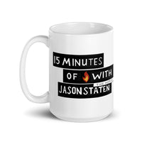 15 Minutes of Fire Mug